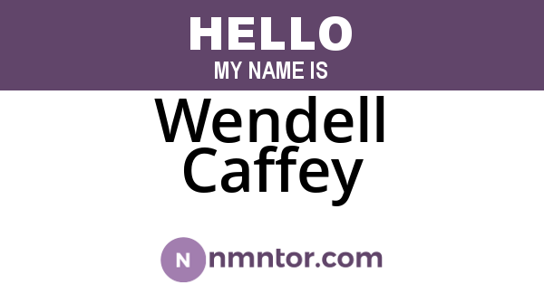 Wendell Caffey