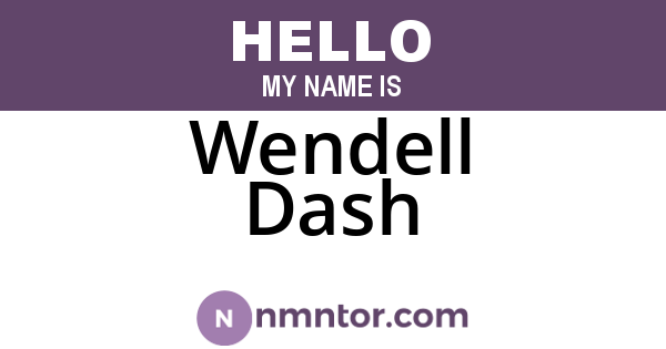 Wendell Dash