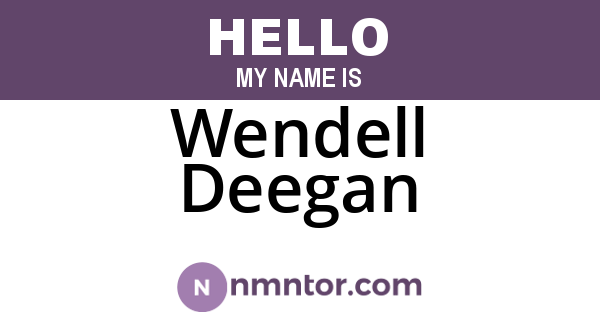 Wendell Deegan