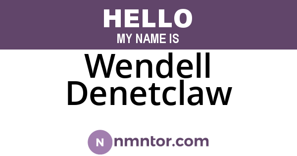 Wendell Denetclaw