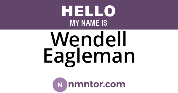 Wendell Eagleman
