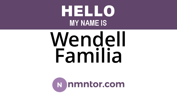 Wendell Familia