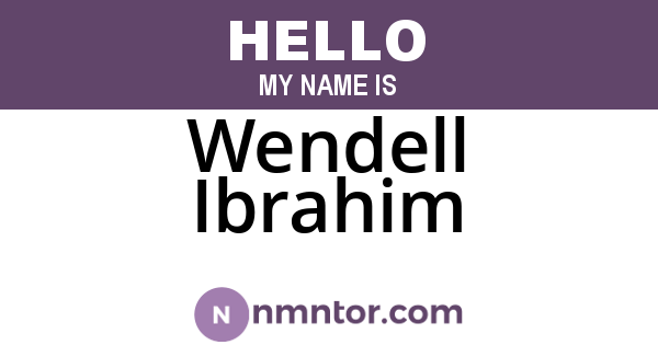 Wendell Ibrahim