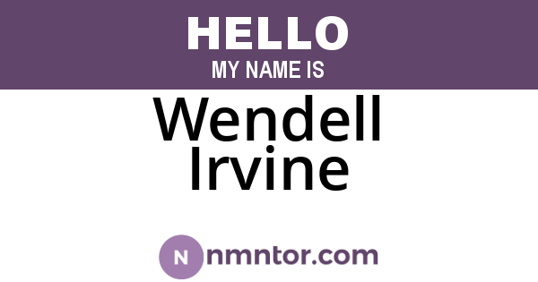 Wendell Irvine