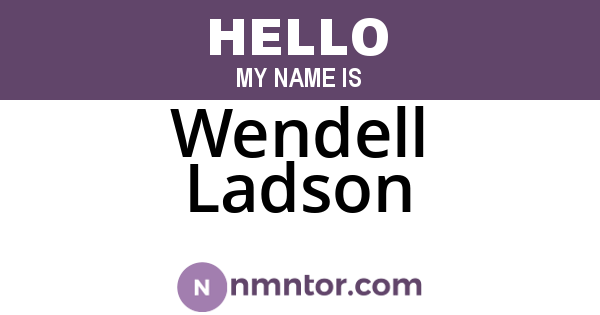 Wendell Ladson
