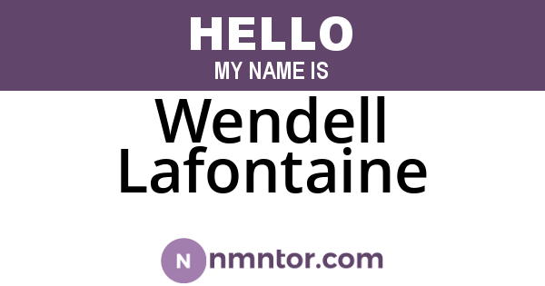 Wendell Lafontaine
