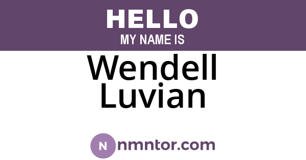 Wendell Luvian