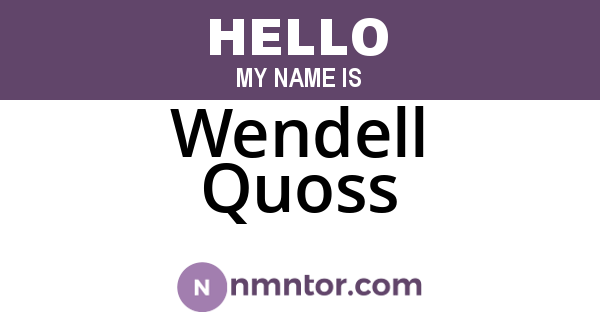 Wendell Quoss