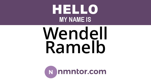 Wendell Ramelb