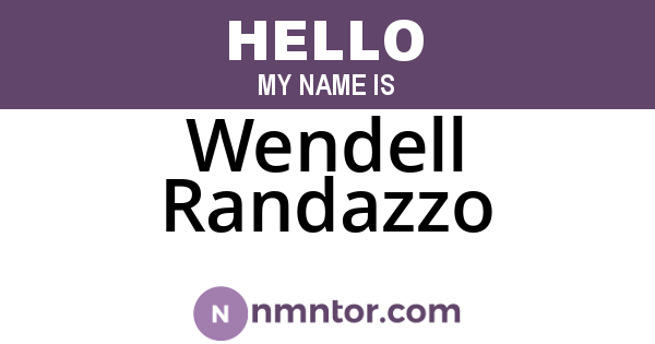 Wendell Randazzo