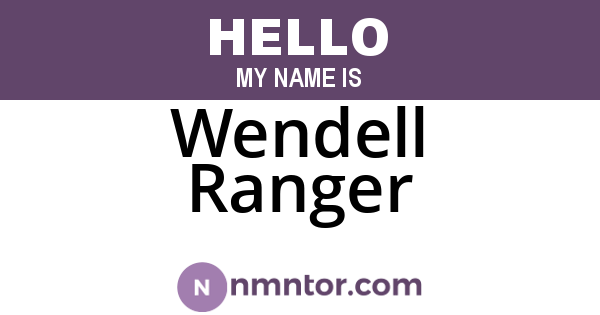 Wendell Ranger