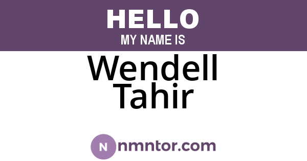 Wendell Tahir