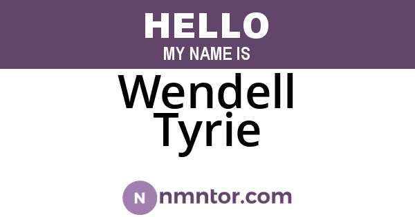 Wendell Tyrie
