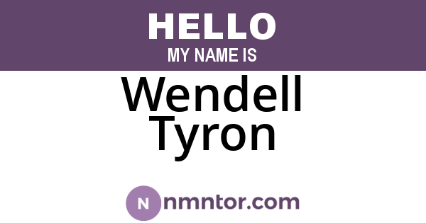 Wendell Tyron