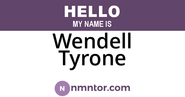 Wendell Tyrone
