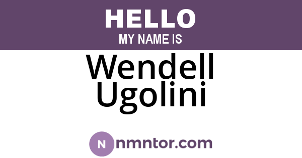 Wendell Ugolini