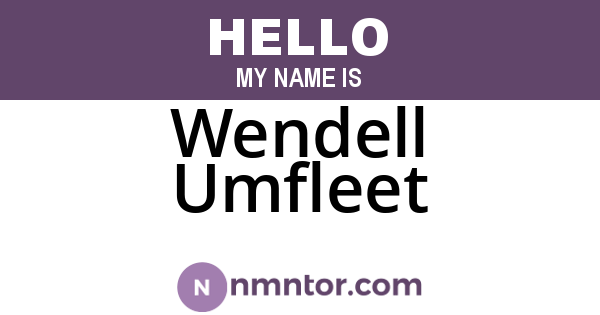 Wendell Umfleet