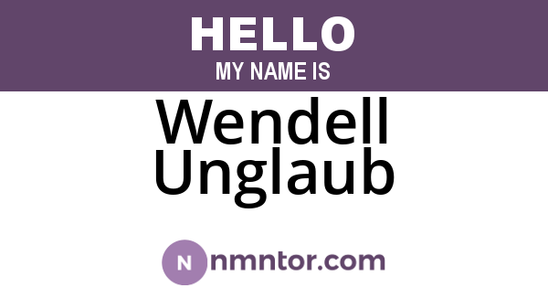 Wendell Unglaub