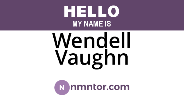 Wendell Vaughn