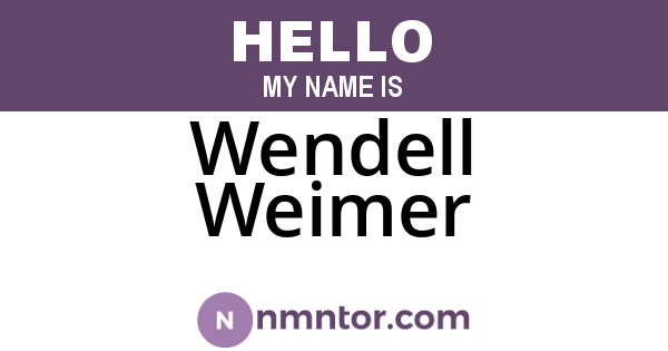 Wendell Weimer