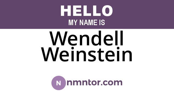 Wendell Weinstein