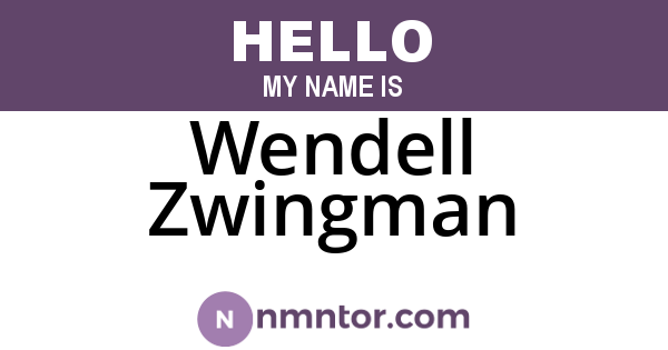 Wendell Zwingman