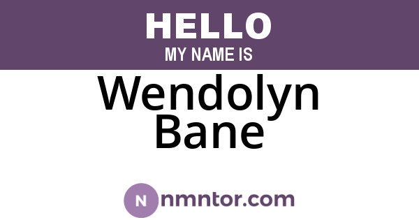 Wendolyn Bane