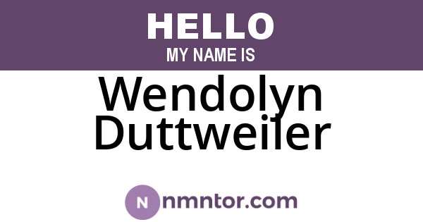 Wendolyn Duttweiler