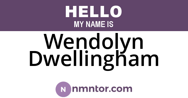 Wendolyn Dwellingham