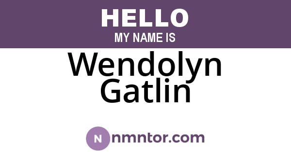 Wendolyn Gatlin