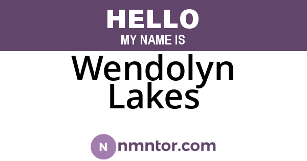 Wendolyn Lakes