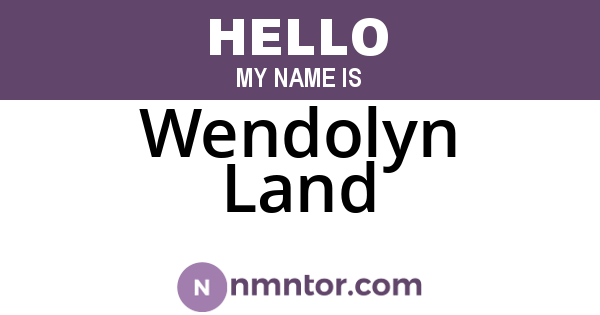 Wendolyn Land