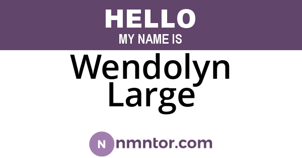 Wendolyn Large