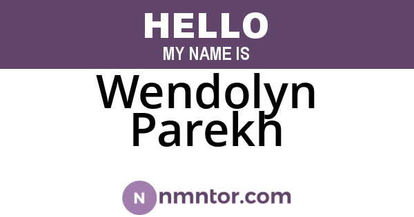 Wendolyn Parekh
