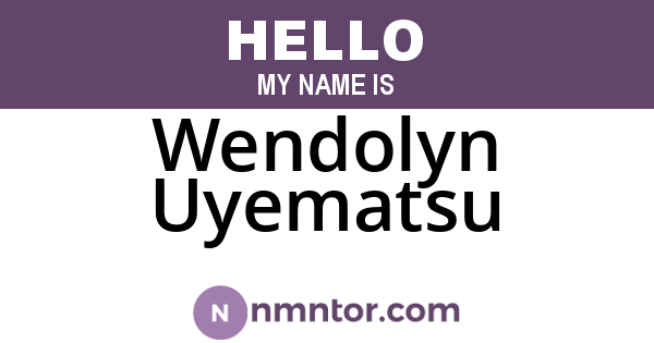 Wendolyn Uyematsu