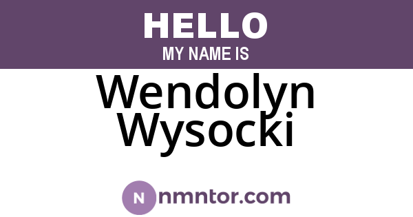Wendolyn Wysocki