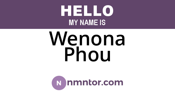 Wenona Phou