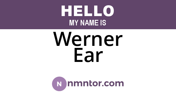 Werner Ear