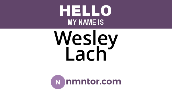 Wesley Lach