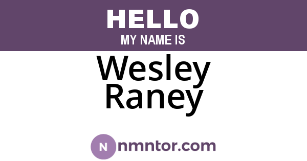 Wesley Raney