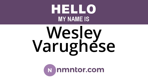 Wesley Varughese