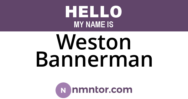 Weston Bannerman
