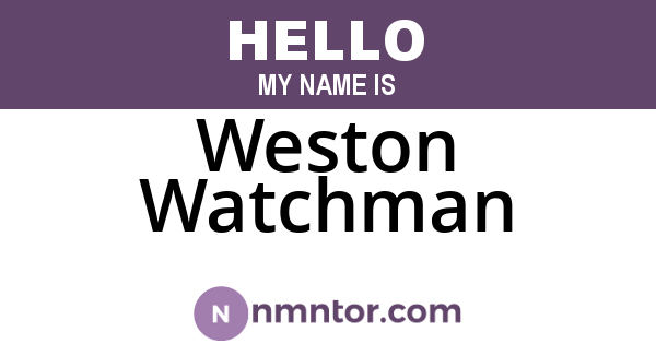 Weston Watchman