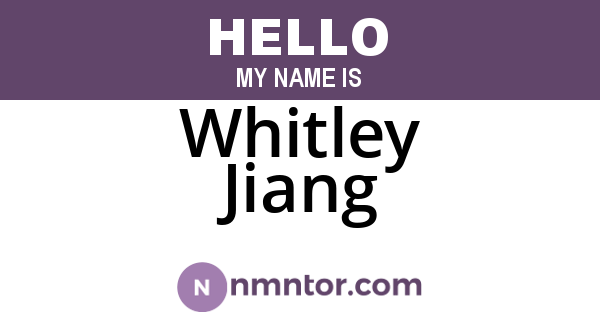 Whitley Jiang