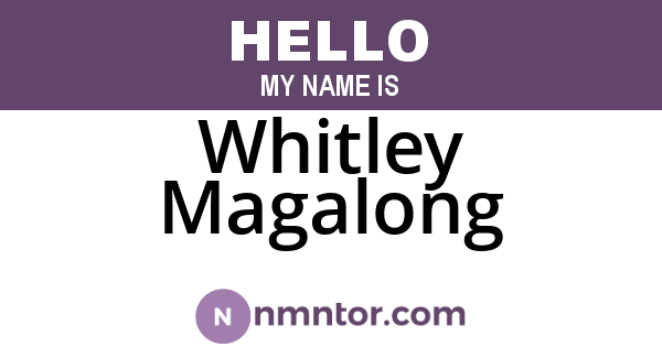 Whitley Magalong