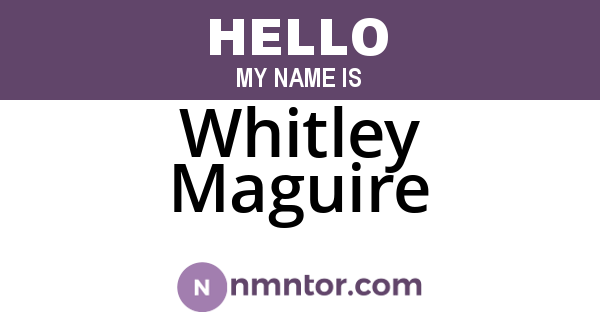 Whitley Maguire