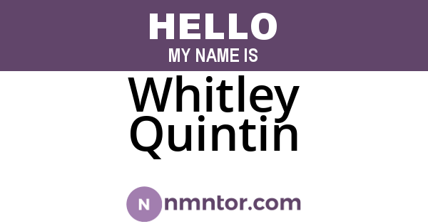 Whitley Quintin