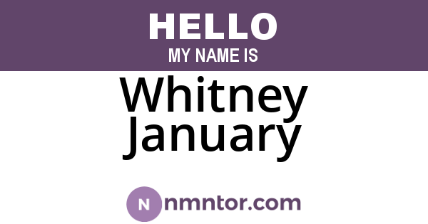 Whitney January