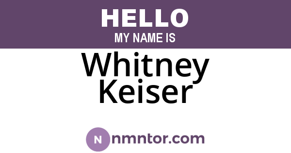 Whitney Keiser
