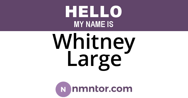 Whitney Large